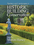 Gardens and Landscapes in Historic Building Conservation - book cover