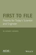 First to file : patents for today's scientist and engineer - book cover