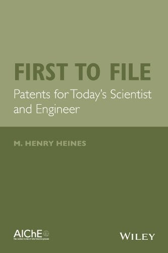 First to file : patents for today's scientist and engineer - book cover