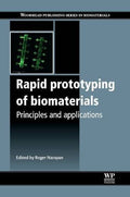 Rapid Prototyping of Biomaterials. Principles and Applications - book cover