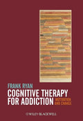 Cognitive therapy for addiction: motivation and change - book cover
