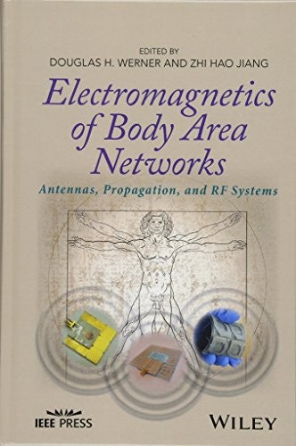 Electromagnetics of body area networks: antennas, propagation, and RF systems - book cover