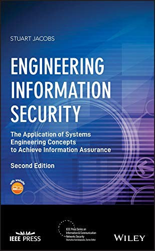 Engineering Information Security: The Application of Systems Engineering Concepts to Achieve Information Assurance - book cover