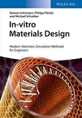 In-vitro Materials Design: Modern Atomistic Simulation Methods for Engineers - book cover