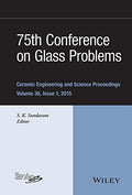 75th Conference on Glass Problems : Ceramic Engineering and Science Proceedings, Volume 36, Issue 1 - book cover