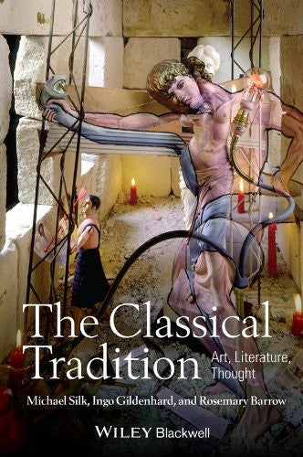 The Classical Tradition: Art, Literature, Thought - book cover