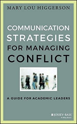Communication Strategies for Managing Conflict: A Guide for Academic Leader. - book cover