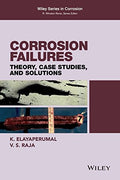Corrosion Failures: Theory, Case Studies, and Solutions - book cover