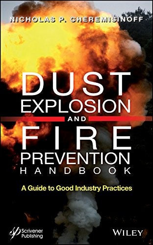 Dust Explosion and Fire Prevention Handbook: A Guide to Good Industry Practices - book cover