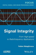 Signal integrity : from high speed to radiofrequency applications - book cover