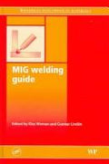 MIG Welding Guide (Woodhead Publishing in Materials) - book cover