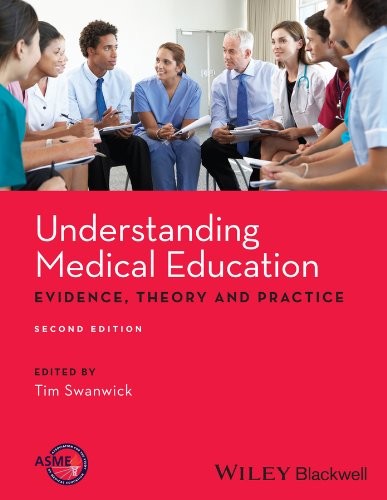Understanding Medical Education: Evidence,Theory and Practice - book cover