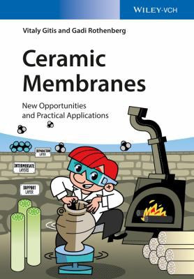 Ceramic Membranes: New Opportunities and Practical Applications - book cover