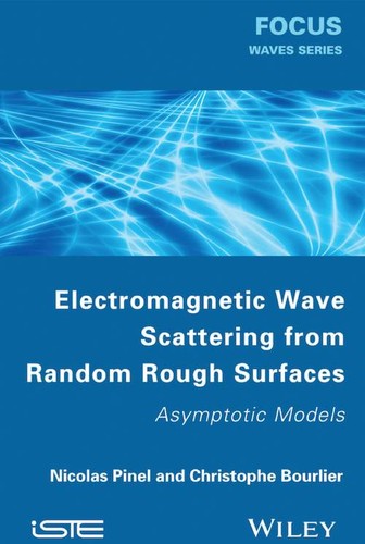 Electromagnetic Wave Scattering from Random Rough Surfaces: Asymptotic Models - book cover