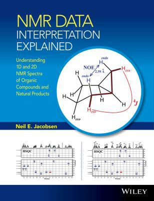 NMR data interpretation explained: understanding 1D and 2D NMR spectra of organic compounds and natural products - book cover