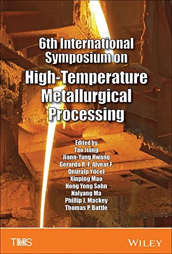 6th International Symposium on High-Temperature Metallurgical Processing - book cover