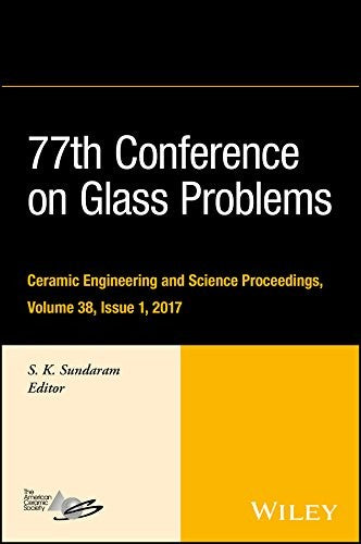77th Conference on Glass Problems : a collection of papers presented at the 77th Conference on Glass Problems, Greater C - book cover