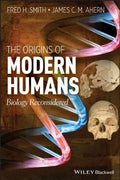 The Origins of Modern Humans : Biology Reconsidered - book cover
