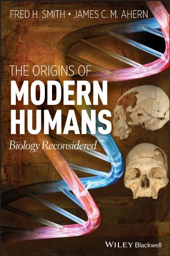 The Origins of Modern Humans : Biology Reconsidered - book cover