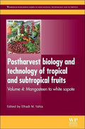 Postharvest Biology and Technology of Tropical and Subtropical Fruits: Cocona to Mango - book cover