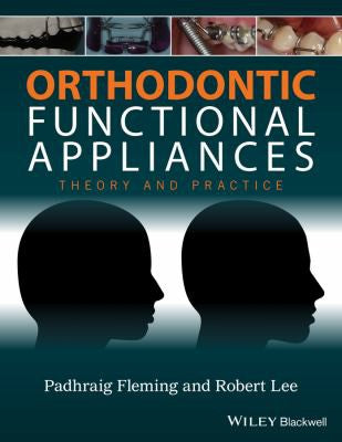 Orthodontic functional appliances: theory and practice - book cover