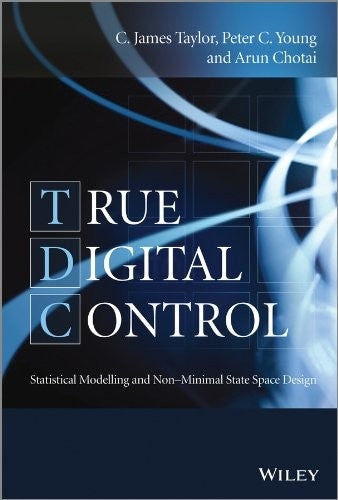 True Digital Control: Statistical Modelling and Non-Minimal State Space Design - book cover