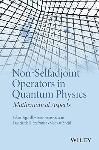 Non-selfadjoint operators in quantum physics : mathematical aspects - book cover