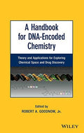 A Handbook for DNA-Encoded Chemistry: Theory and Applications for Exploring Chemical Space and Drug Discovery - book cover