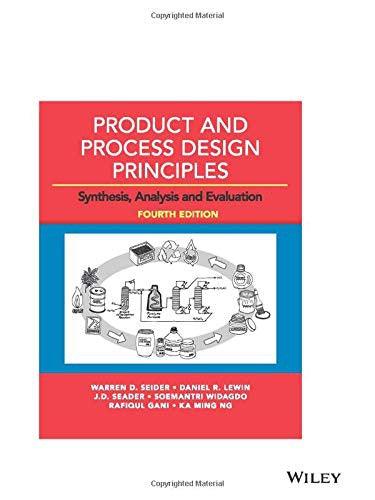 Product and Process Design Principles: Synthesis, Analysis and Evaluation - book cover