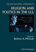 The Wiley Blackwell Companion to Religion and Politics in the U.S. - book cover