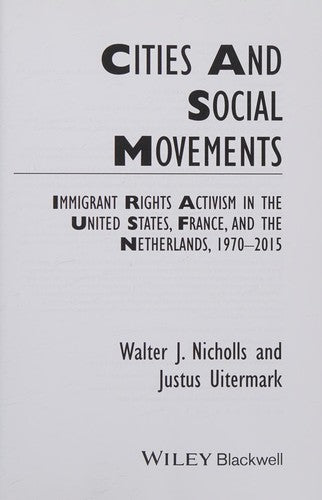 Cities and Social Movements: Immigrant Rights Activism in the US, France, and the Netherlands, 1970-2015 - book cover