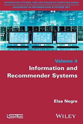 Advances in information systems set. Volume 4, Information and recommender systems - book cover