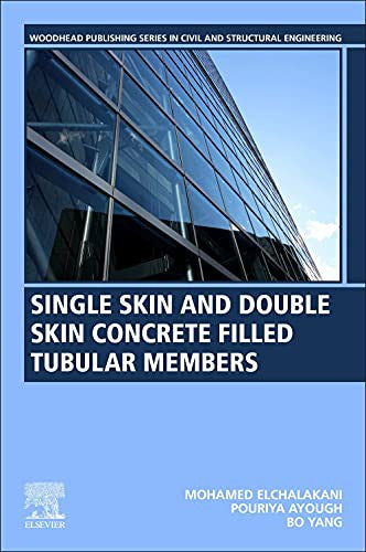 Single Skin and Double Skin Concrete Filled Tubular Structures: Analysis and Design - book cover