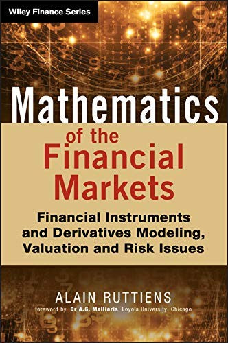 Mathematics of the Financial Markets: Financial Instruments and Derivatives Modelling, Valuation and Risk Issues - book cover