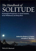 The Handbook of Solitude: Psychological Perspectives on Social Isolation, Social Withdrawal, and Being Alone - book cover