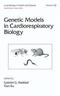 Genetic Models in Cardiorespiratory Biology (Lung Biology in Health and Disease, Vol. 156) - book cover