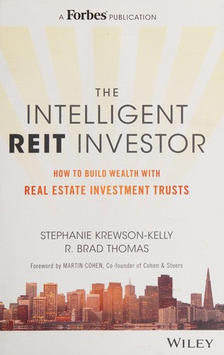 The Intelligent REIT Investor: How to Build Wealth with Real Estate Investment Trusts - book cover