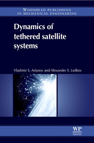 Dynamics of Tethered Satellite Systems - book cover