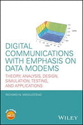Digital Communications with Emphasis on Data Modems: Theory, Analysis, Design, Simulation, Testing, and Applications - book cover