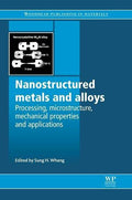 Nanostructured Metals and Alloys: Processing, Microstructure, Mechanical Properties - book cover