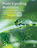 Plant Signaling Molecules: Role and Regulation under Stressful Environments - book cover