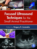 Focused Ultrasound Techniques for the Small Animal Practitioner - book cover