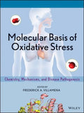 Molecular Basis of Oxidative Stress: Chemistry, Mechanisms, and Disease Pathogenesis - book cover