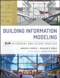 Building Information Modeling: BIM in Current and Future Practice - book cover