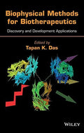Biophysical Methods for Biotherapeutics: Discovery and Development Applications - book cover