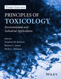 Principles of Toxicology: Environmental and Industrial Applications - book cover