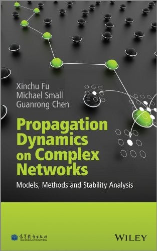 Propagation dynamics on complex networks : models, methods and stability analysis - book cover