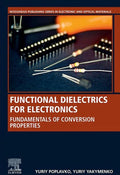 Functional Dielectrics for Electronics: Fundamentals of Conversion Properties - book cover