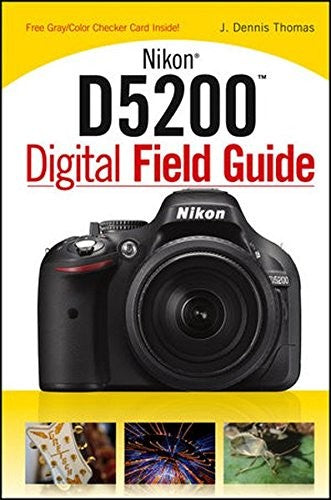 Nikon D5200 Digital Field Guide - book cover