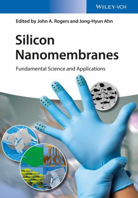 Silicon Nanomembranes: Fundamental Science and Applications - book cover